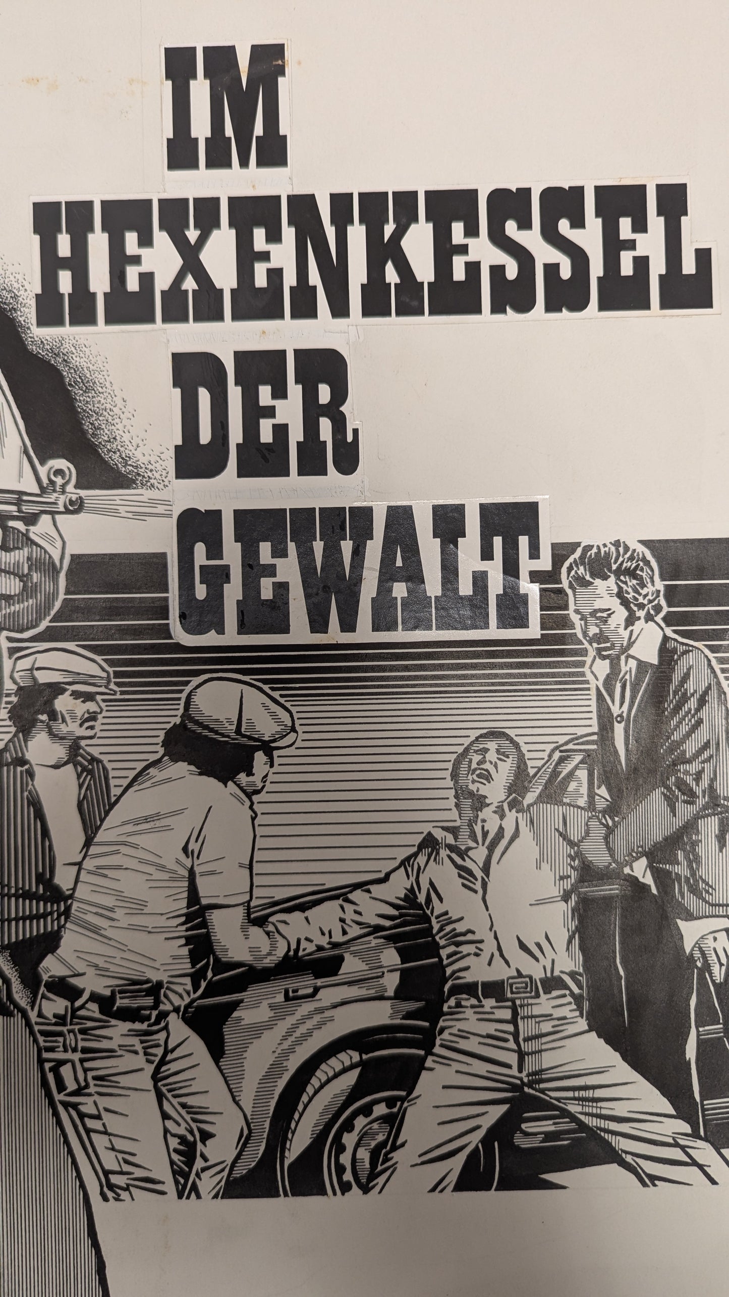 Im Hexenkessel der Gewalt - handgezeichnete Inseratmater EINZELSTÜCK #2
