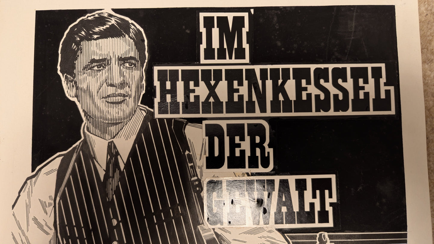 Im Hexenkessel der Gewalt - handgezeichnete Inseratmater EINZELSTÜCK